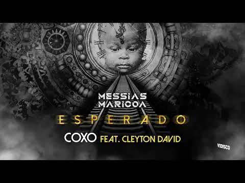Messias Maricoa Feat Cleyton David - Coxo (Official Áudio)