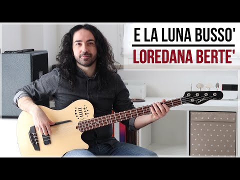 E La Luna Bussò - Loredana Berte (Bass Cover + Tab)