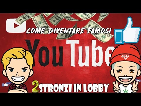 COME CRESCERE SU YOUTUBE ,COME AVERE MILIONI DI LIKE E ISCRITTI[2016][FUNZIONA]By 2Stronzi In Lobby