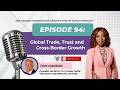 Episode 94: Global Trade, Trust and Cross Border Growth with Tom Hanson