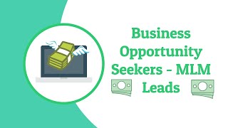 Opportunity Seekers Looking for Business Ventures – Multi-Level Marketing Leads