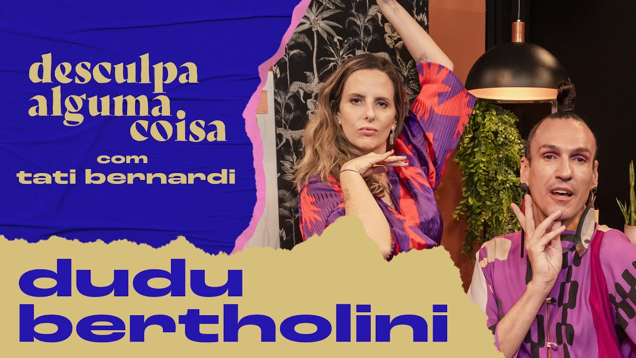 Dudu Bertholini fala sobre sexualidade, relacionamento aberto e ambiente tóxico na moda