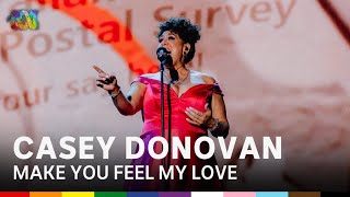 Casey Donovan - Make You Feel My Love | Live &amp; Proud: Sydney WorldPride Opening Concert