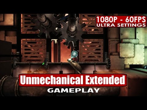 Unmechanical Extended gameplay PC HD [1080p/60fps] - YouTube