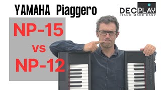 Video thumbnail for Yamaha NP15 - comparison with NP12 Piaggero digital piano keyboard by DecPlayPiano