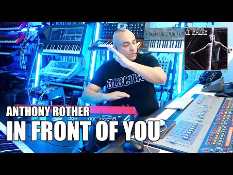 Anthony Rother - In Front Of You - AI SPACE (Studio Session)