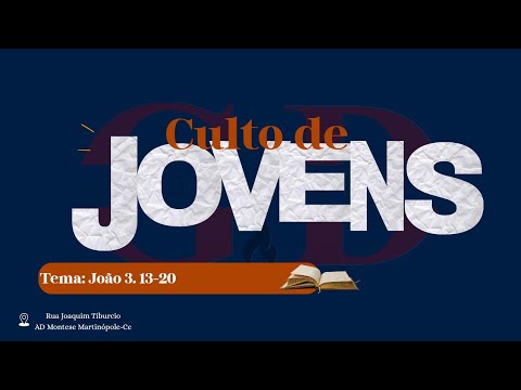 Culto De Jovens | João 3. 13-20 | ADM Martinópole-Ce 