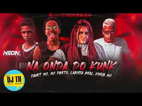 Laryssa real - Preto Mc - Cauet - kinha Mc - na Onda Do Kunk - Brega Funk