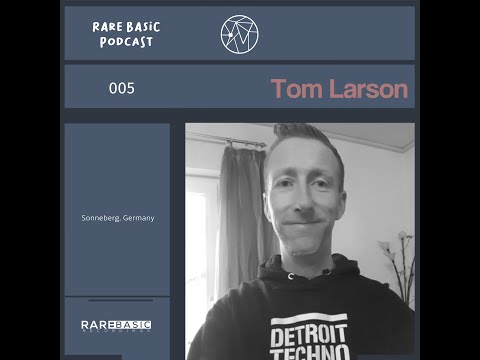 Rare Basic Podcast 005 - Tom Larson