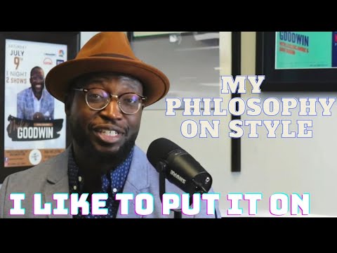 I Like To Put It On (My Philosophy on Style) | Mike Goodwin