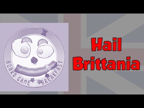 Board Game Breakfast - Hail Britannia