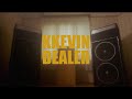 KKevin DEALER Official Music Video