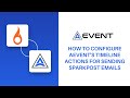 How To Configure AEvent S Timeline Actions For Sending SparkPost Emails