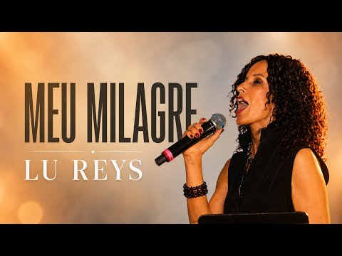 Meu Milagre - Lu Reys