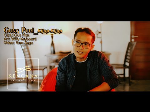 Kencana Pro : Kijap Kijap- Gung Puri (Official Video Klip Musik)