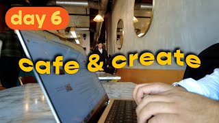 Work and Journal at a Cafe ☕️ December Daily Day 6
