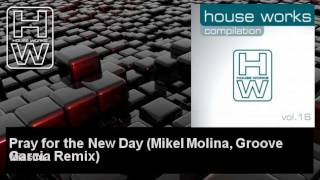 Missifu - Pray for the New Day - Mikel Molina, Groove Garcia Remix