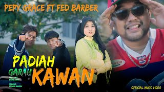 Download lagu Pepy Grace Ft Fed Barber - Padiah Garah Kawan mp3 Download lagu Pepy Grace Ft Fed Barber - Padiah Garah Kawan mp3
