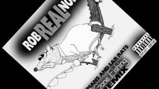 Rob Real Noize- Humans and Lab Rats [Cool Kids Knocked Down Gone Fishing REMIX]