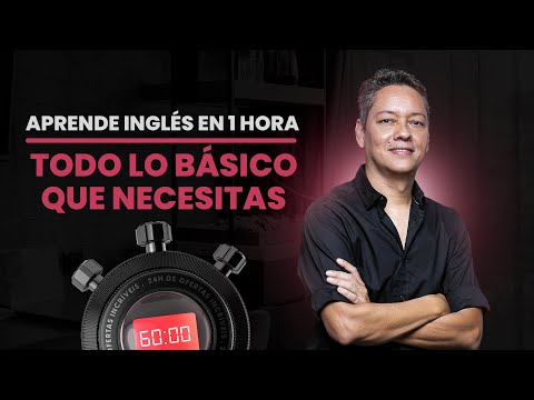 Aprende Inglés En 1 Hora | Todo Lo Básico Que Necesitas