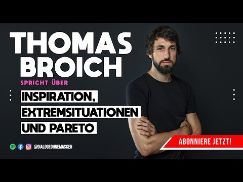 THOMAS BROICH über außergewöhnliche Wege, Pareto des Lebens und was in Extremsituationen hilft