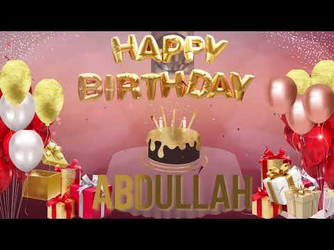 ABDULLAH - Happy Birthday Abdullah - عيد ميلاد سعيد عبدالله