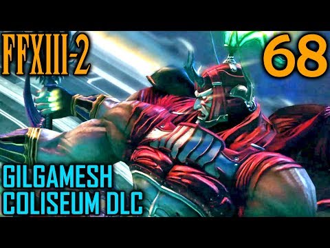 Final Fantasy XIII-2 Walkthrough Part 68 - Gilgamesh Coliseum DLC Boss Battles