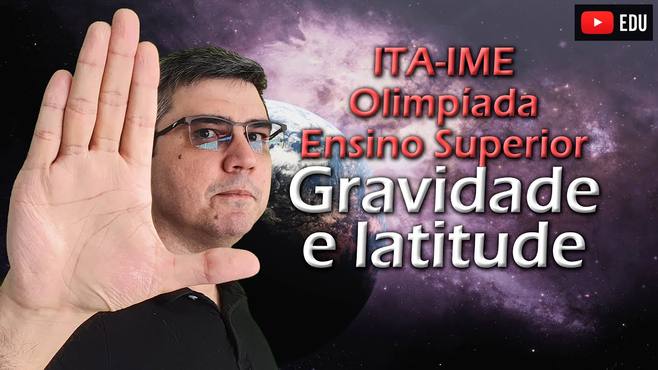 Gravidade em função da latitude | Nível Superior ITA IME Olimpíada