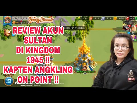 REVIEW AKUN SULTAN KINGDOM 1945 ! KAPTEN TBH NIH ! SECOND ACCOUNT POWER 60M GAS ! ROK INDONESIA