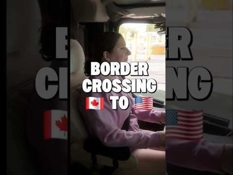 Crossing the Canada-U.S. Border: What we wish we knew.