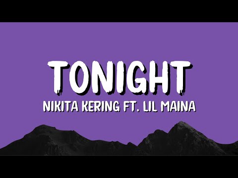 TONIGHT - Nikita Kering ft. Lil Maina (lyrics)