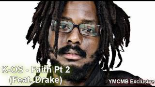 K-OS - Faith Pt 2 (Feat. Drake)