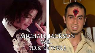 Michael Jackson - W.R. (D.S. Cover)