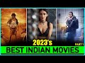 Top 7 Best INDIAN MOVIES Of 2023 So Far (Jan - Mar) | New Released INDIAN Films In 2023