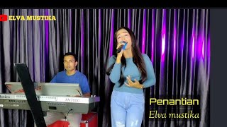 Download lagu PENANTIAN|| DANGDUT COVER||ELVA MUSTIKA||MANSYUR'S|| mp3
