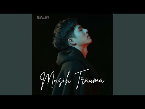 Masih Trauma