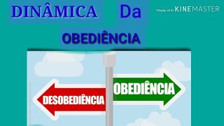DINÂMICA DA OBEDIÊNCIA 👏