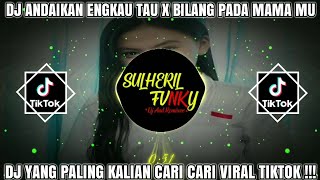 Download lagu DJ ANDAIKAN ENGKAU TAU X BILANG PADA MAMA MU VIRAL TIKTOK!! DJ KOMANG RIMEX NEW!! 2021 FULL!! mp3