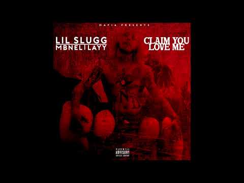 MBNel x Layy x Lil Slugg - Claim You Love Me (p. DJ Banks)