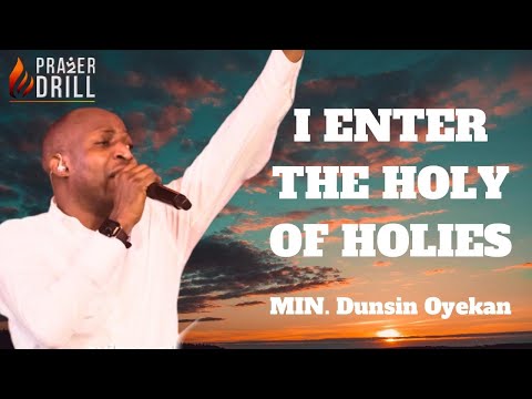 I ENTER THE HOLY OF HOLIES |DUNSIN OYEKAN| SOAKING WORSHIP|PROPHETIC CHANTS  AND TONGUES OF FIRE