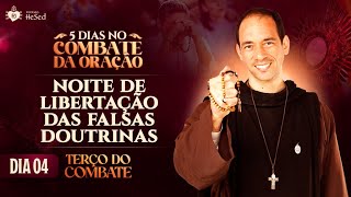 Terço do Combate | Noite de libertação das falsas doutrinas - 30/10