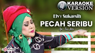 Download lagu Elvy Sukaesih - Pecah Seribu ( Karaoke Version) mp3