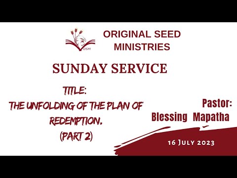 2023-0716AM - The Unfolding Of The Plan Of Redemption - Part 2