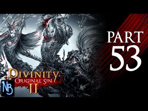 Divinity: Original Sin 2 Walkthrough Part 53 No Commentary