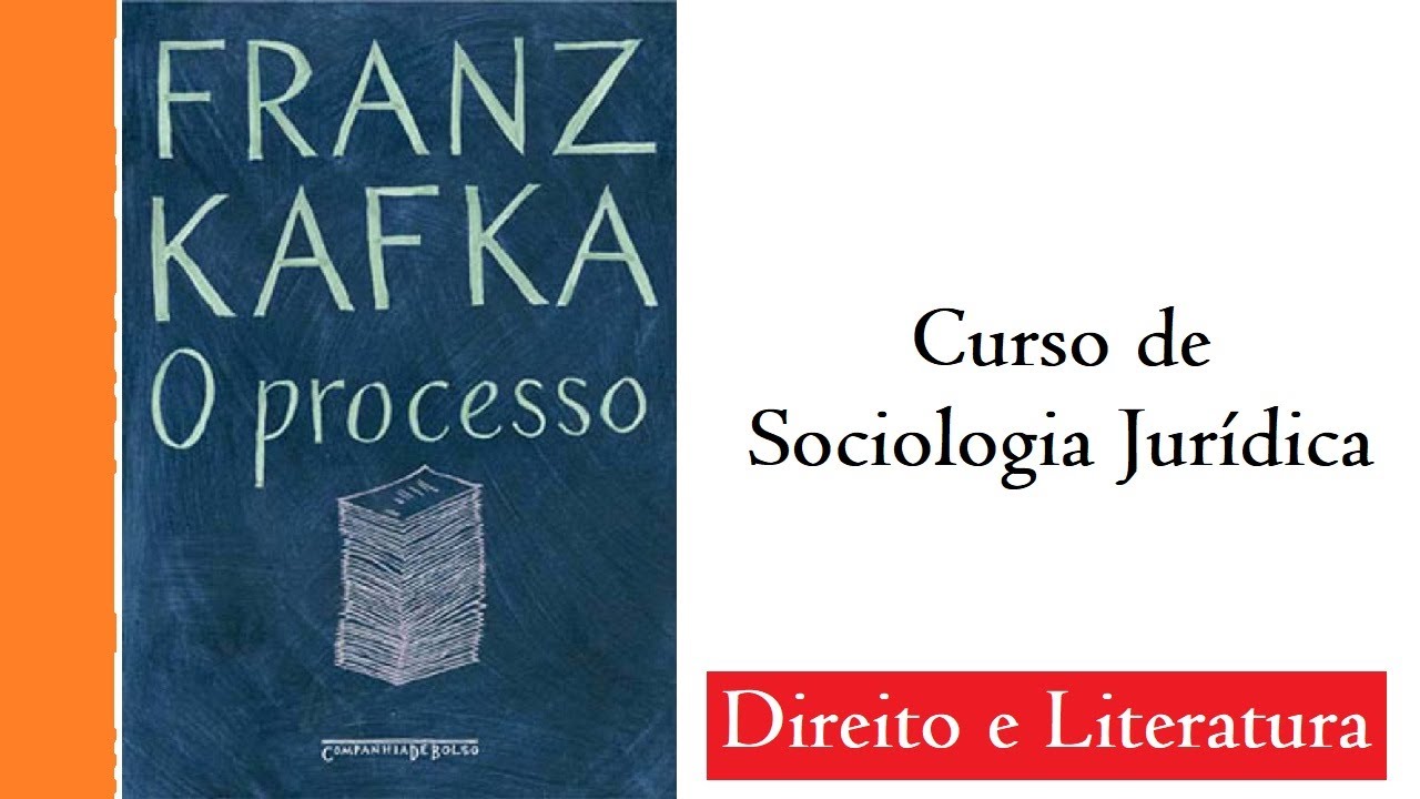 Curso de Sociologia Jurídica - O Processo | Franz Kafka