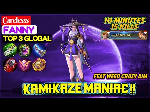 KAMIKAZE MANIAC !! [ Top 3 Global Fanny ] Carelesss - Mobile Legends Video