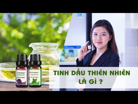 Tinh dầu thiên nhiên là gì? Công dụng và các lưu ý khi sử dụng