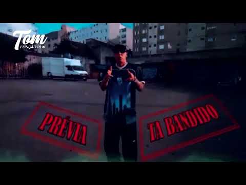 Ta Bandido - Tom Função RHK, prod-Tonzeranosbeats (PRÉVIA 2025)