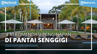 4 Rekomendasi Penginapan di Kawasan Pantai Senggigi Lombok, Ada Vila dengan Konsep Boutique
