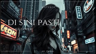 Download lagu U-TOPIA-Di Sini Pasti (Female Cover pop rock) mp3